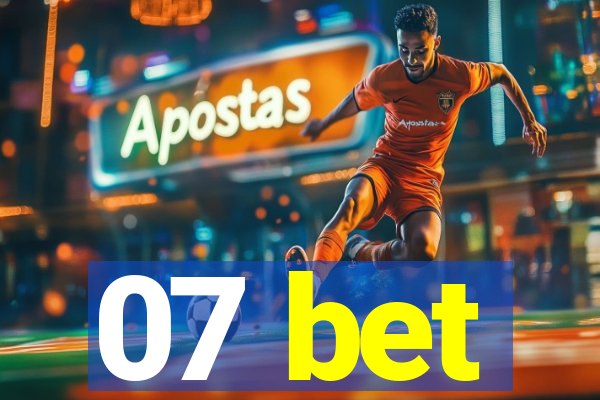 07 bet